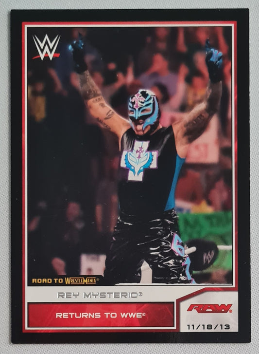 Rey Mysterio - 2014 WWE Topps"Road to Wrestlemania" RAW - Returns to WWE