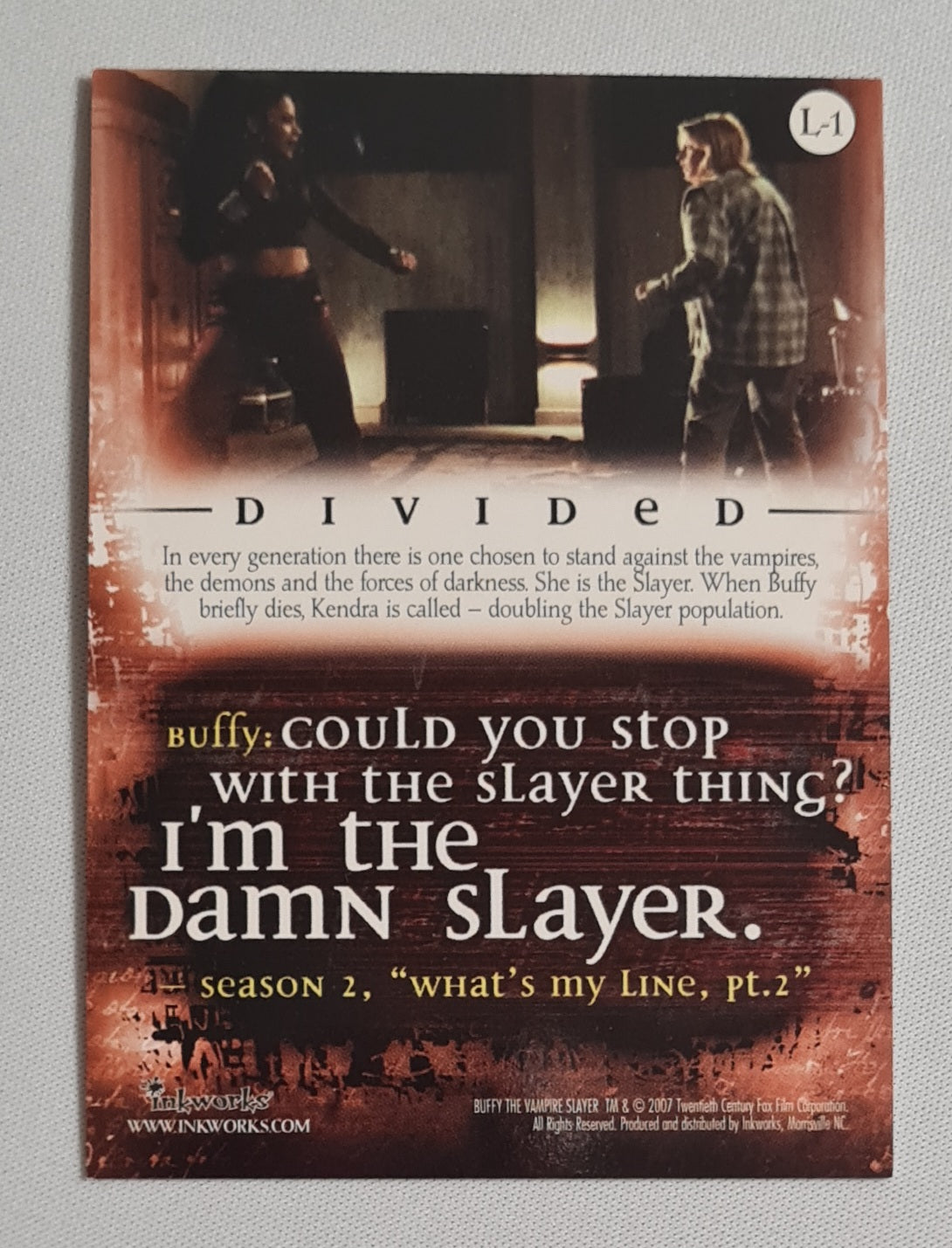 Buffy the Vampire Slayer - 2007 Twenty Century Fox Inkworks - Leader of Slayers - Divided #L-1